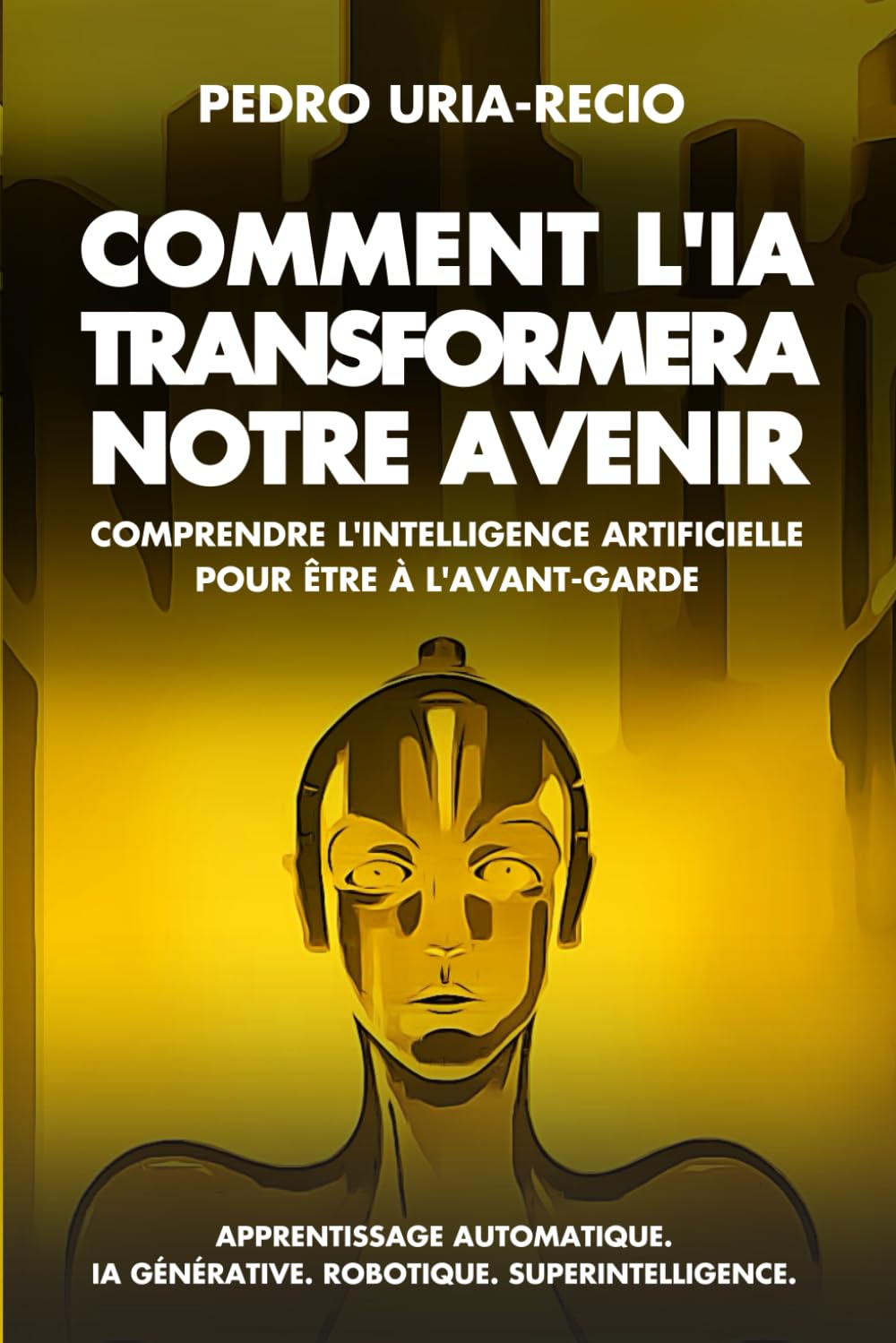 La Terreur de l’Intelligence Artificielle : Un Avenir d’Effroi et de Contrôle Total