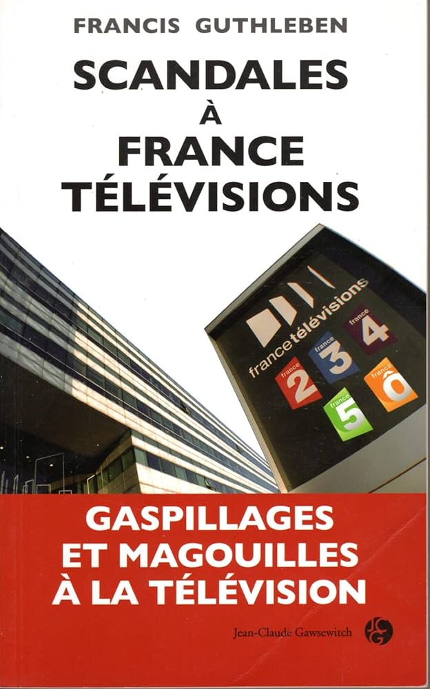 La corruption dans les coulisses de France Télévisions : des scandales qui secouent le service public